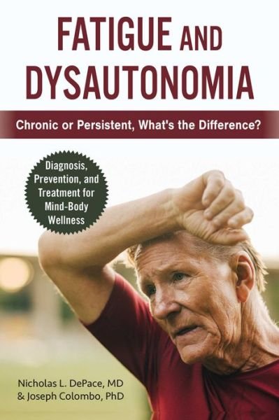 Cover for Nicholas L. DePace · Fatigue and Dysautonomia: Chronic or Persistent, What's the Difference? (Pocketbok) (2023)