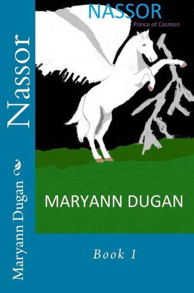 Cover for Maryann Dugan · Nassor: the Prince of Casmon (Paperback Book) (2015)