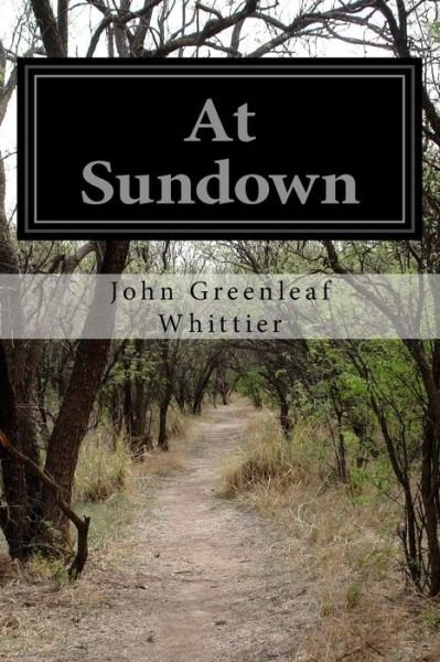 Cover for John Greenleaf Whittier · At Sundown (Pocketbok) (2015)