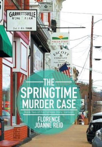 Cover for Florence Joanne Reid · The Springtime Murder Case (Hardcover Book) (2016)