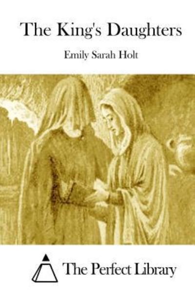 Cover for Emily Sarah Holt · The King's Daughters (Pocketbok) (2015)