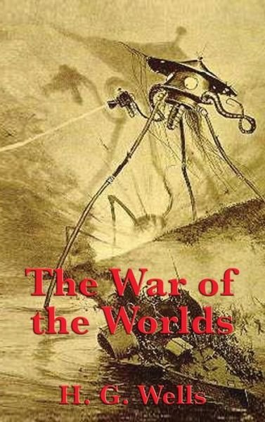 Cover for H G Wells · The War of the Worlds (Inbunden Bok) (2018)