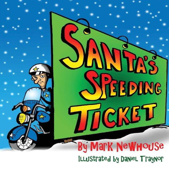 Cover for Mark H Newhouse · Santa's Speeding Ticket (Paperback Book) (2015)