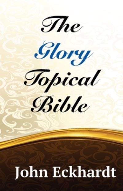 Cover for John Eckhardt · The Glory Topical Bible (Taschenbuch) (2015)