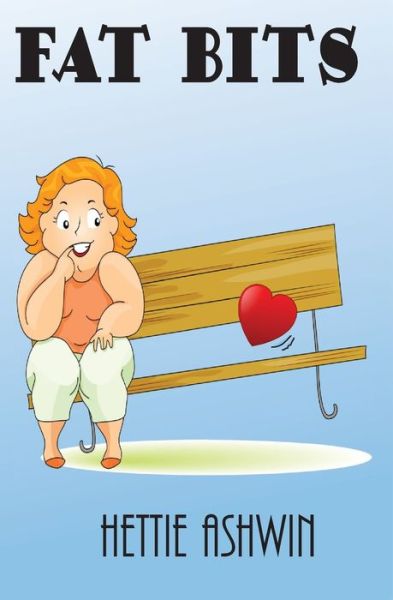 Cover for Hettie Ashwin · Fat Bits - 8 Great Laugh Out Loud (Paperback Book) (2016)