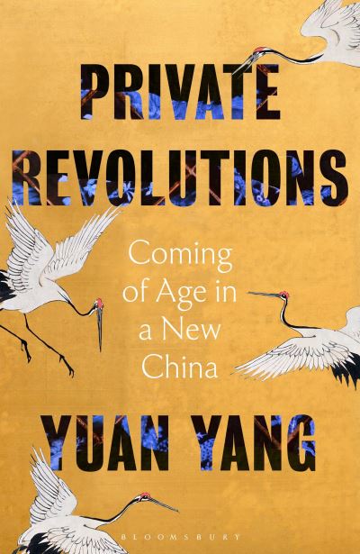 Cover for Yuan Yang · Private Revolutions: Coming of Age in a New China (Hardcover Book) (2024)