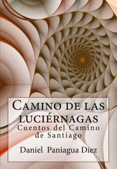 Cover for Daniel Paniagua Diez · Camino de las luciernagas (Paperback Bog) (2016)