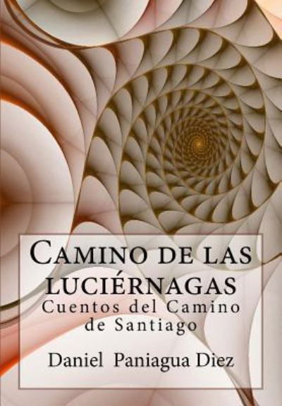 Cover for Daniel Paniagua Diez · Camino de las luciernagas (Paperback Bog) (2016)