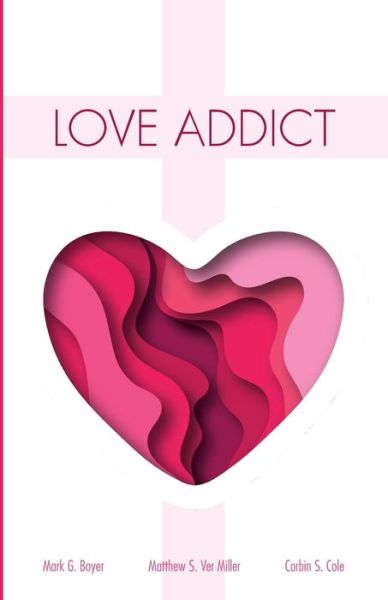 Cover for Mark G Boyer · Love Addict (Paperback Book) (2019)