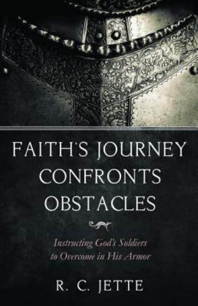 Cover for R C Jette · Faith's Journey Confronts Obstacles (Paperback Book) (2019)