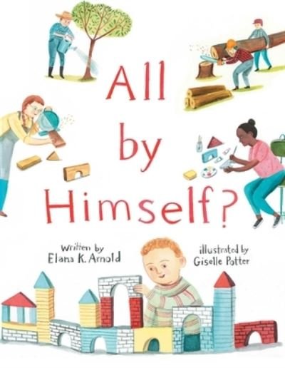 Cover for Elana K. Arnold · All by Himself? (Hardcover Book) (2022)