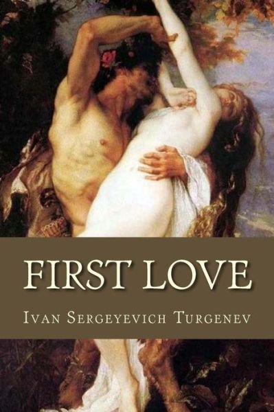 Cover for Ivan Sergeyevich Turgenev · First Love (Pocketbok) (2016)