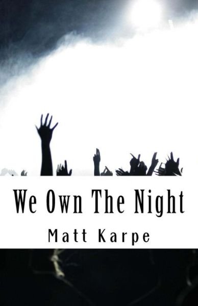 Cover for Matt Karpe · We Own the Night (Paperback Book) (2016)