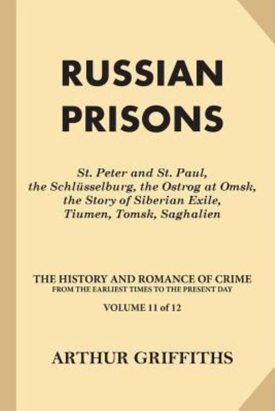 Russian Prisons - Arthur Griffiths - Books - Createspace Independent Publishing Platf - 9781539187899 - October 1, 2016