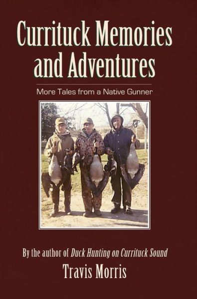 Cover for Travis Morris · Currituck Memories and Adventures (Hardcover Book) (2007)