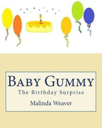 Malinda Weaver · Baby Gummy (Paperback Book) (2017)