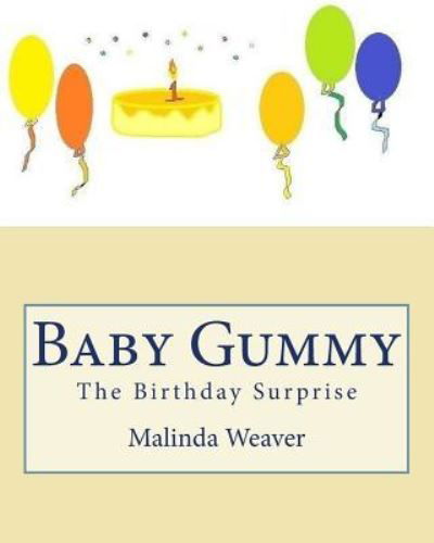 Cover for Malinda Weaver · Baby Gummy (Paperback Book) (2017)