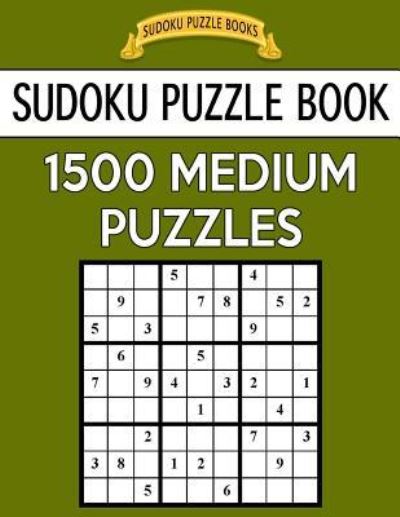 Cover for Sudoku Puzzle Books · Sudoku Puzzle Book, 1,500 MEDIUM Puzzles (Paperback Book) (2017)