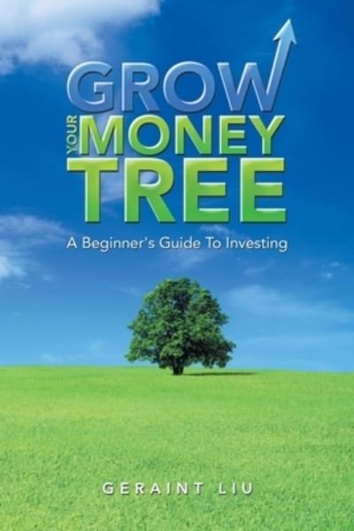 Cover for Geraint Liu · Grow Your Money Tree (Paperback Book) (2019)