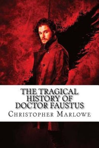 Cover for Christopher Marlowe · The Tragical History of Doctor Faustus Christopher Marlowe (Paperback Bog) (2017)