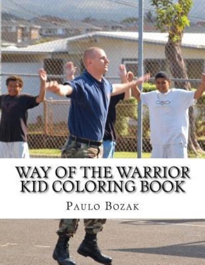 Cover for Paulo Bozak · Way of the Warrior Kid Coloring Book (Paperback Book) (2017)