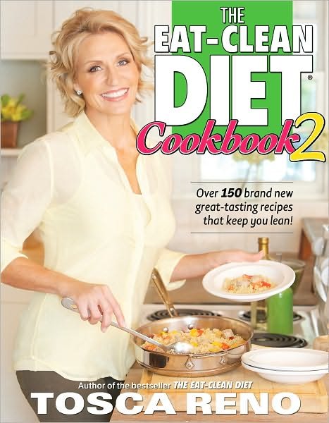 Cover for Tosca Reno · The Eat-clean Diet Cookbook: More Great-tasting Recipes That Keep You Lean (Paperback Book) (2011)