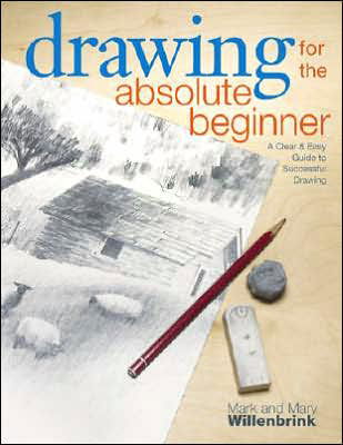 Cover for Mark Willenbrink · Drawing for the Absolute Beginner (Paperback Book) (2006)