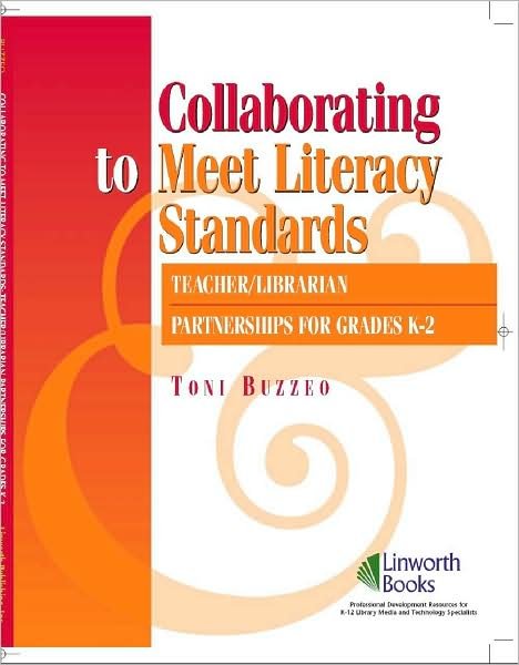 Cover for Toni Buzzeo · Collaborating to Meet Standards: Teacher / Librarian Partnerships for K-2 (Paperback Book) (2007)