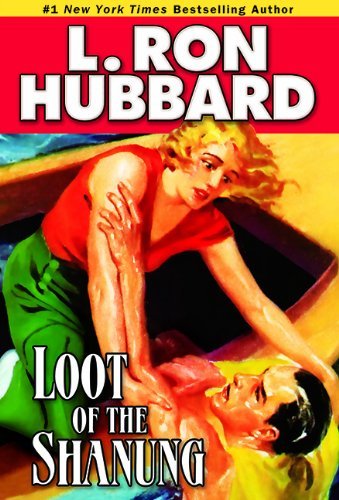 Cover for L. Ron Hubbard · Loot of the Shanung (Pocketbok) (2014)