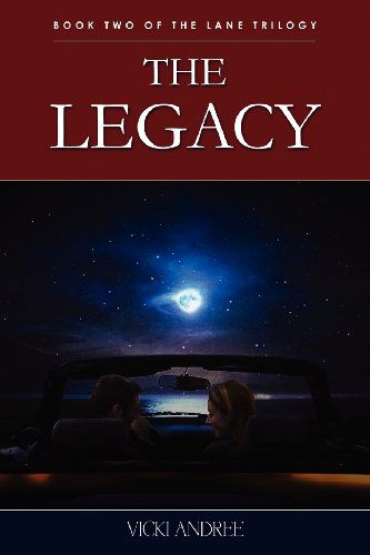 The Legacy: Book Two of the Lane Trilogy - Vicki Andree - Books - Aventine Press - 9781593307899 - August 10, 2012