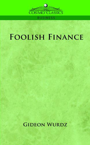 Cover for Gideon Wurdz · Foolish Finance (Paperback Book) (2005)