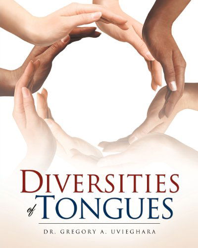 Cover for Dr. Gregory A. Uvieghara · Diversities of Tongues (Paperback Book) (2011)
