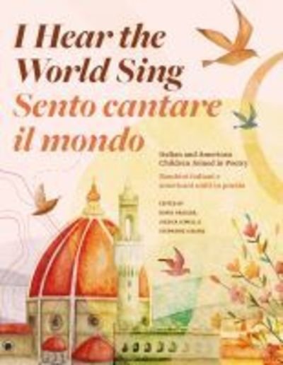 Cover for I Hear the World Sing (Sento cantare il mondo): Italian and American Children Joined in Poetry (Bambini italiani e americani uniti in poesia) (Paperback Book) (2019)