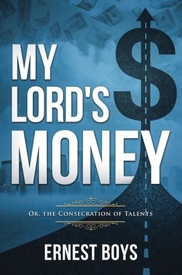Cover for Ernest Boys · My Lord's Money (Paperback Book) (2020)