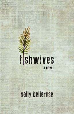 Cover for Sally Bellerose · Fishwives (Paperback Book) (2021)