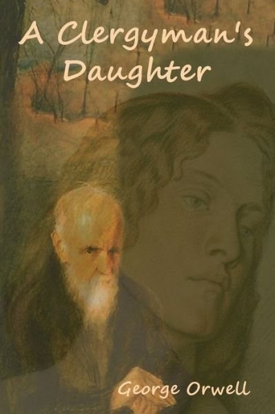 Cover for George Orwell · A Clergyman's Daughter (Pocketbok) (2018)