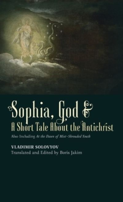 Cover for Vladimir Solovyov · Sophia, God &amp;? a Short Tale about the Antichrist (Book) (2014)