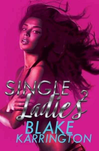 Cover for Blake Karrington · Single Ladies 2 (Paperback Bog) (2017)