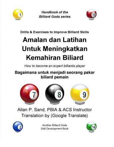 Cover for Allan P. Sand · Amalan Dan Latihan Untuk Meningkatkan Kemahiran Biliard: Bagaimana Untuk Menjadi Seorang Pakar Biliard Pemain (Paperback Book) [Malay edition] (2012)