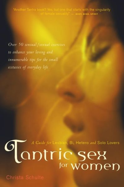 Cover for Christa Schulte · Tantric Sex for Women: a Guide for Lesbian, Bi, Hetero, and Solo Lovers (Positively Sexual) (Hardcover Book) (2005)