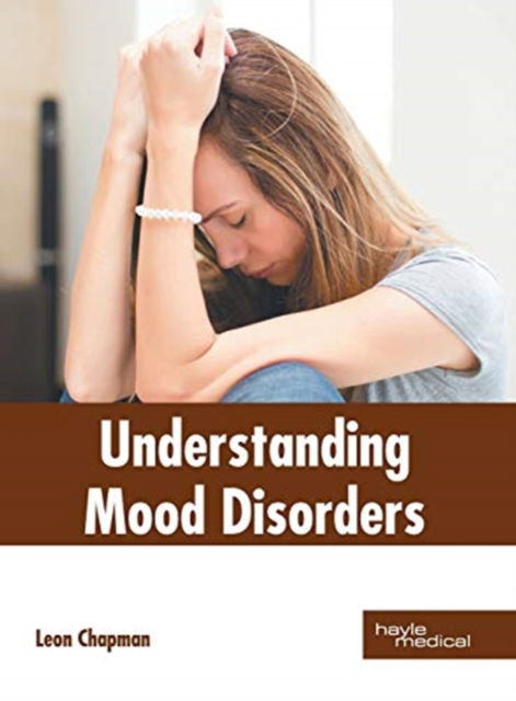 Cover for Leon Chapman · Understanding Mood Disorders (Hardcover Book) (2019)