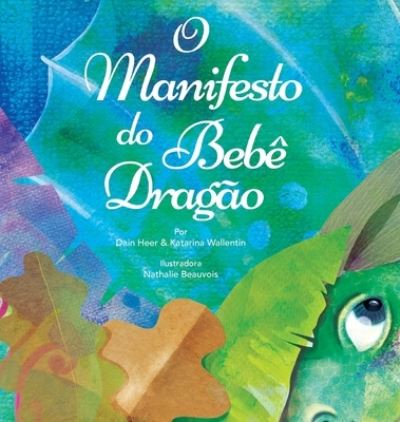 Cover for Dr Heer · O Manifesto do Bebe Dragao (Baby Dragon Portuguese) (Hardcover Book) (2020)