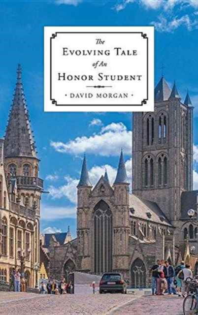 Cover for Professor of Religious Studies David Morgan · The Evolving Tale of An Honor Student (Hardcover Book) (2016)