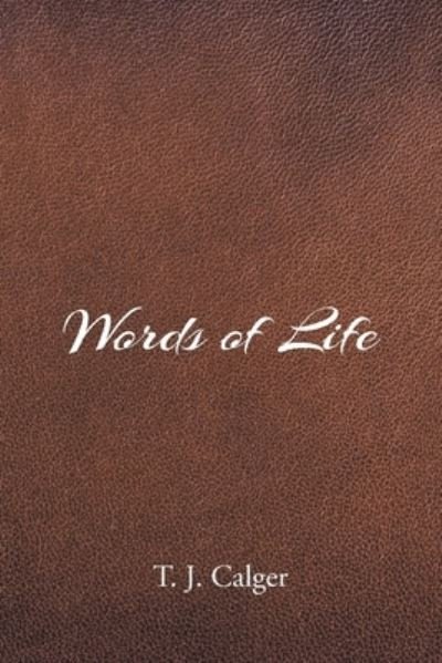 Cover for T J Calger · Words of Life (Paperback Book) (2021)