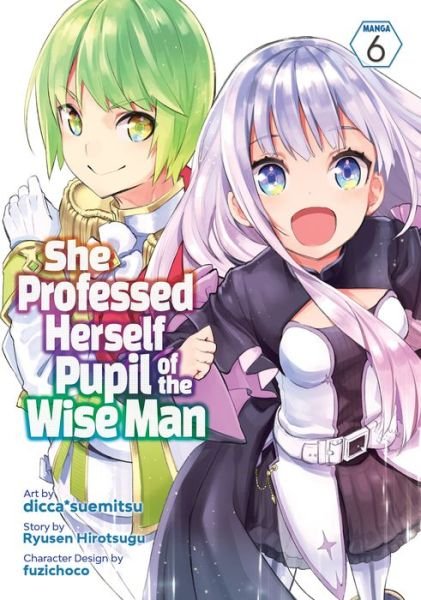 Cover for Ryusen Hirotsugu · She Professed Herself Pupil of the Wise Man (Manga) Vol. 6 - She Professed Herself Pupil of the Wise Man (Manga) (Taschenbuch) (2022)