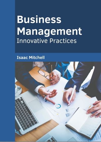 Cover for Isaac Mitchell · Business Management: Innovative Practices (Hardcover Book) (2022)