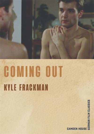 Cover for Frackman, Kyle (Customer) · Coming Out - Camden House German Film Classics (Taschenbuch) (2022)