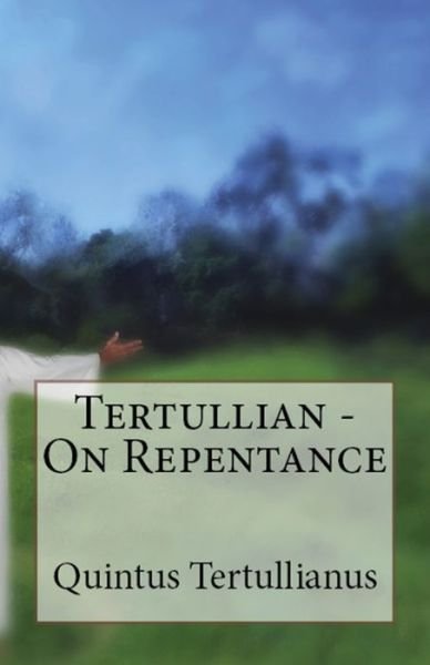 Cover for Tertullian · On Repentance - Lighthouse Church Fathers (Taschenbuch) (2018)