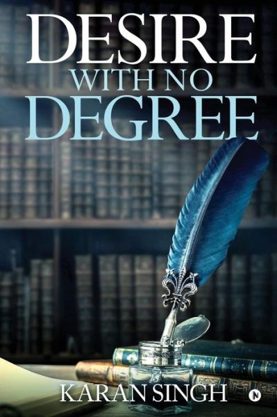 Cover for Karan Singh · Desire with no degree (Paperback Book) (2018)