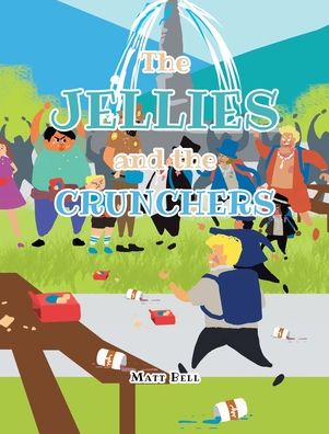 Cover for Matt Bell · The Jellies and the Crunchers (Hardcover Book) (2020)